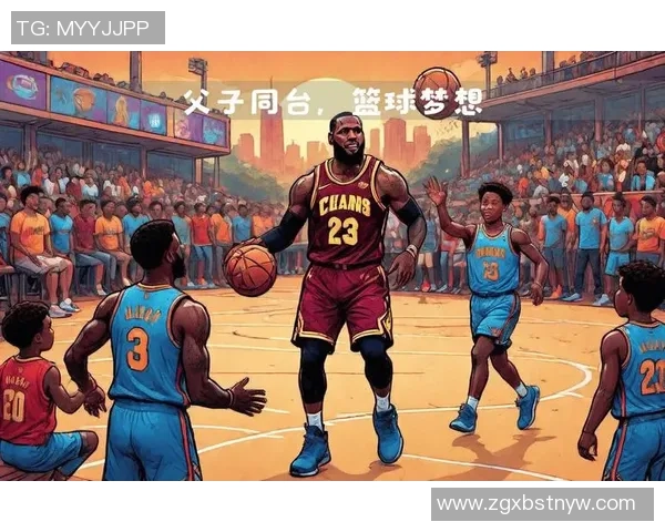 詹姆斯父子共谱篮球传奇布朗尼正式宣布参加NBA选秀