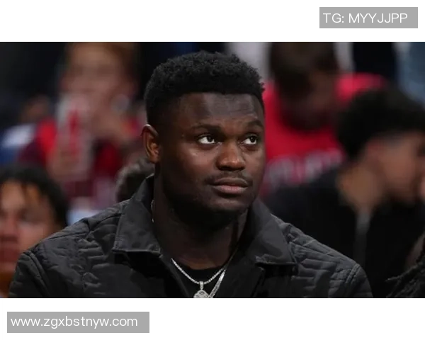 锡安体重问题持续发酵鹈鹕球队聘请营养师全天候监管饮食健康 锡安体重问题持续发酵鹈鹕球队聘请营养师全天候监管饮食健康